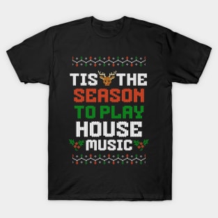 HOUSE MUSIC  - Tis The Season Christmas (white) T-Shirt